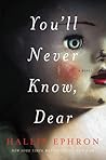 You'll Never Know, Dear by Hallie Ephron