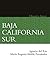 Baja California Sur. Historia breve (Brief Histories of Mexican States) (Spanish Edition)