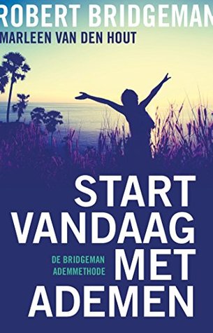 Start vandaag met ademen: de Bridgeman Ademmethode (Kindle Edition)
