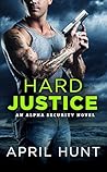 Hard Justice (Alpha Security, #3)