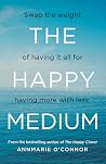 The Happy Medium:...