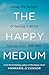 The Happy Medium by Annmarie O'Connor