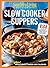 SOUTHERN LIVING Slow Cooker Suppers: 131 Easy & Delicious One Pot Recipes