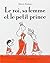 Le roi, sa femme et le peti...