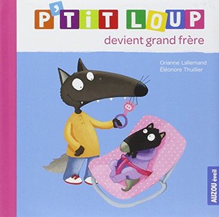 P'tit Loup devient grand frère (Hardcover)