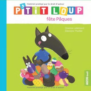 P'tit Loup fête Pâques (P'tit Loup)