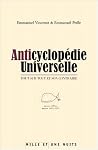 Anticyclopédie Universelle: Tout Sur Tout Et Son Contraire Anticyclopédie Universelle: Tout Sur Tout Et Son Contraire