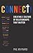 Connect!: Creating A Cultur...