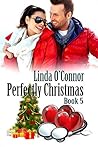 Perfectly Christmas by Linda O'Connor