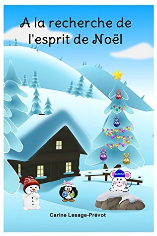 A la recherche de l'esprit de Noël : Livre pour enfants - Un merveilleux conte de Noël à offrir au pied du sapin (French Edition)