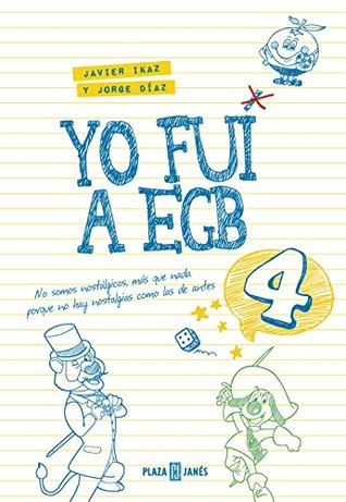 Yo fui a EGB 4 (Spanish Edition)