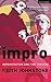 Impro by Keith Johnstone