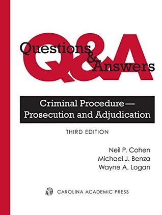 Questions & Answers: Criminal Procedure — Prosecution and Adjudication, Third Edition (Kindle Edition)