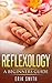 Reflexology: A Beginners Gu...