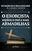 O exorcista explica o mal e suas armadilhas (Portuguese Edition)