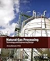 Natural Gas Processing: Technology and Engineering Design