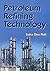 Petroleum Refining Technolo...