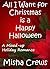 All I Want for Christmas is a Happy Halloween: A Short Holiday Romance