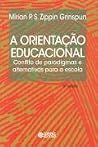 A Orientação Educacional A Orientação Educacional