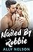 Romance: Nailed By Robbie