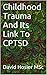 Childhood Trauma And Its Li...
