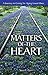 Matters Of The Heart: A Journey in Caring for Aging Loved Ones