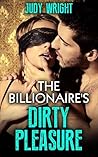 Romance: The Billionaire's Dirty Pleasure