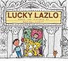 Lucky Lazlo by Steve Light Lucky Lazlo by Steve Light