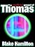 The Unofficial Gospel of Thomas by Blake Hamilton