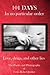 101 Days: In no particular order: This collection is a glimpse of the last forty-five years of my life. It’s nowhere near everything and it’s certainly not my entire story.