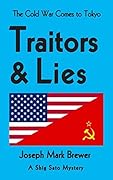 Traitors & Lies: The Cold War Comes to Tokyo