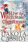 How the Witch Stole Christmas (Witchless in Seattle, #5) How the Witch Stole Christmas (Witchless in Seattle, #5)