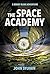 The Space Academy: A Bobby Blinx Adventure (The Blinx Adventures Book 2)