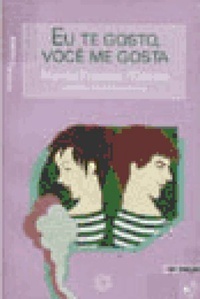 Eu te Gosto, Você me Gosta (Paperback)
