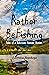 Rather Be Fishing: Tales of...