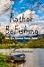 Rather Be Fishing by Lucretia Stanhope