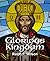 The Glorious Kingdom: A Disciple's Guide to Kingdom Glory and Authority (JesusWalk Bible Study Series)