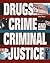 Drugs, Crime, and Criminal Justice (Crime, Justice and Punishment)