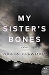 My Sister's Bones by Nuala Ellwood