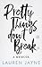 Pretty Things Don't Break by Lauren Jayne