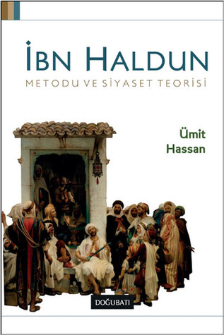 İbn Haldun: Metodu ve Siyaset Teorisi (Paperback)