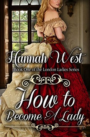 How to Become a Lady (London Ladies, #1)