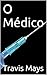 O Médico (Pesadelos Gratuitos Livro 6) (Portuguese Edition)
