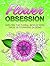 Flower Obsession by ColorQ Books