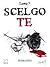 Scelgo te