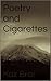 Poetry and Cigarettes : Musings