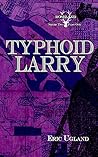 Typhoid Larry (Roseland #7)