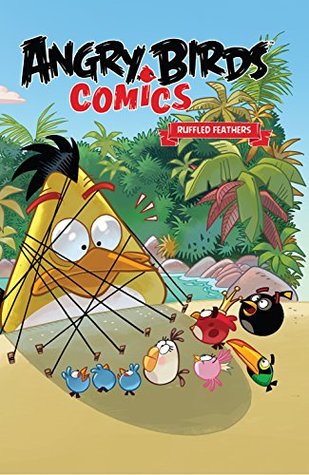 Angry Birds Comics: Ruffled Feathers (Angry Birds Comics (2016))