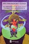 "El hipódromo de Alicante" y otros cuentos fantásticos by Héctor Pinochet