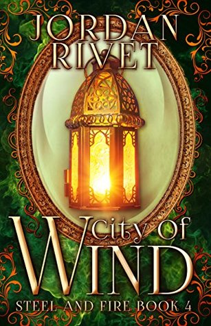 City of Wind (Steel and Fire, #4)